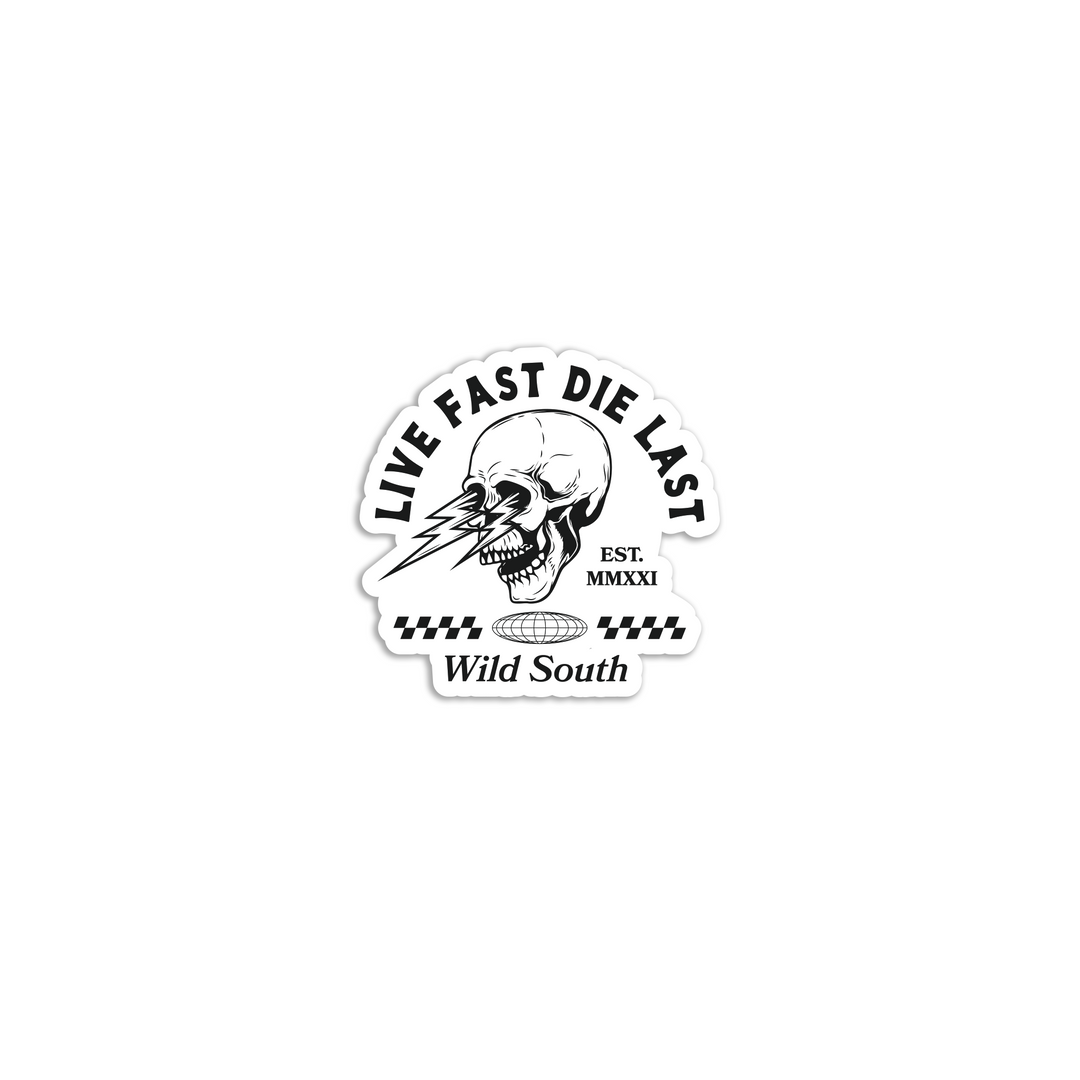 Live Fast Die Last Sticker - Wild South Apparel