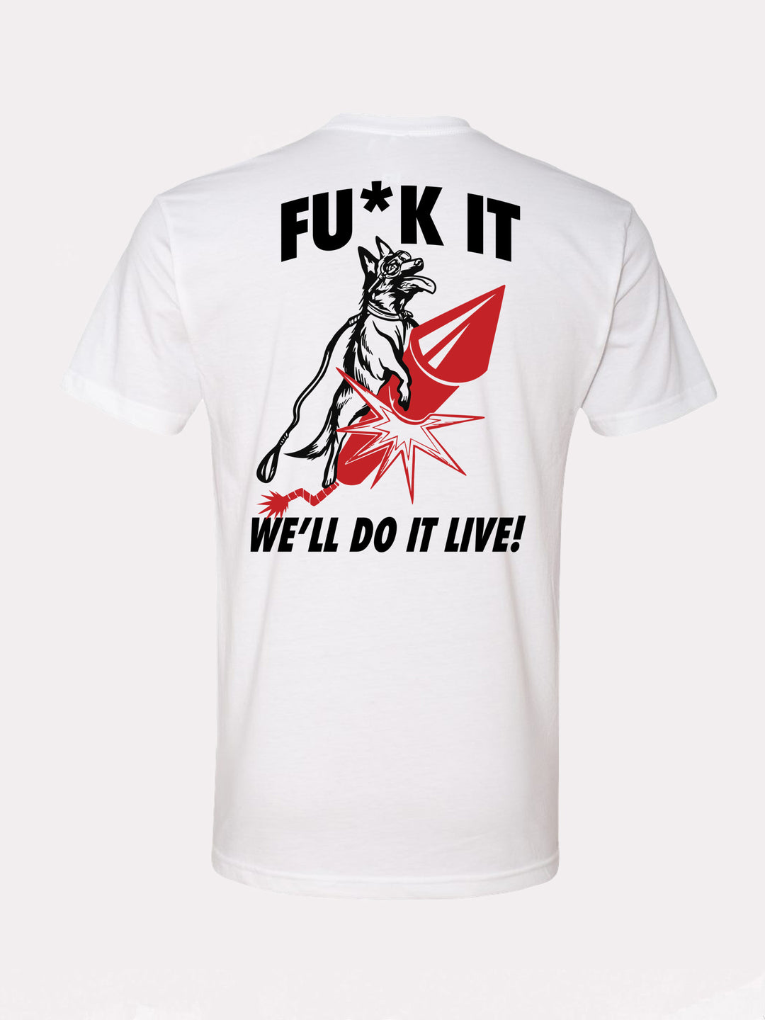 Fu*k It We'll Do It Live tee - Wild South Apparel
